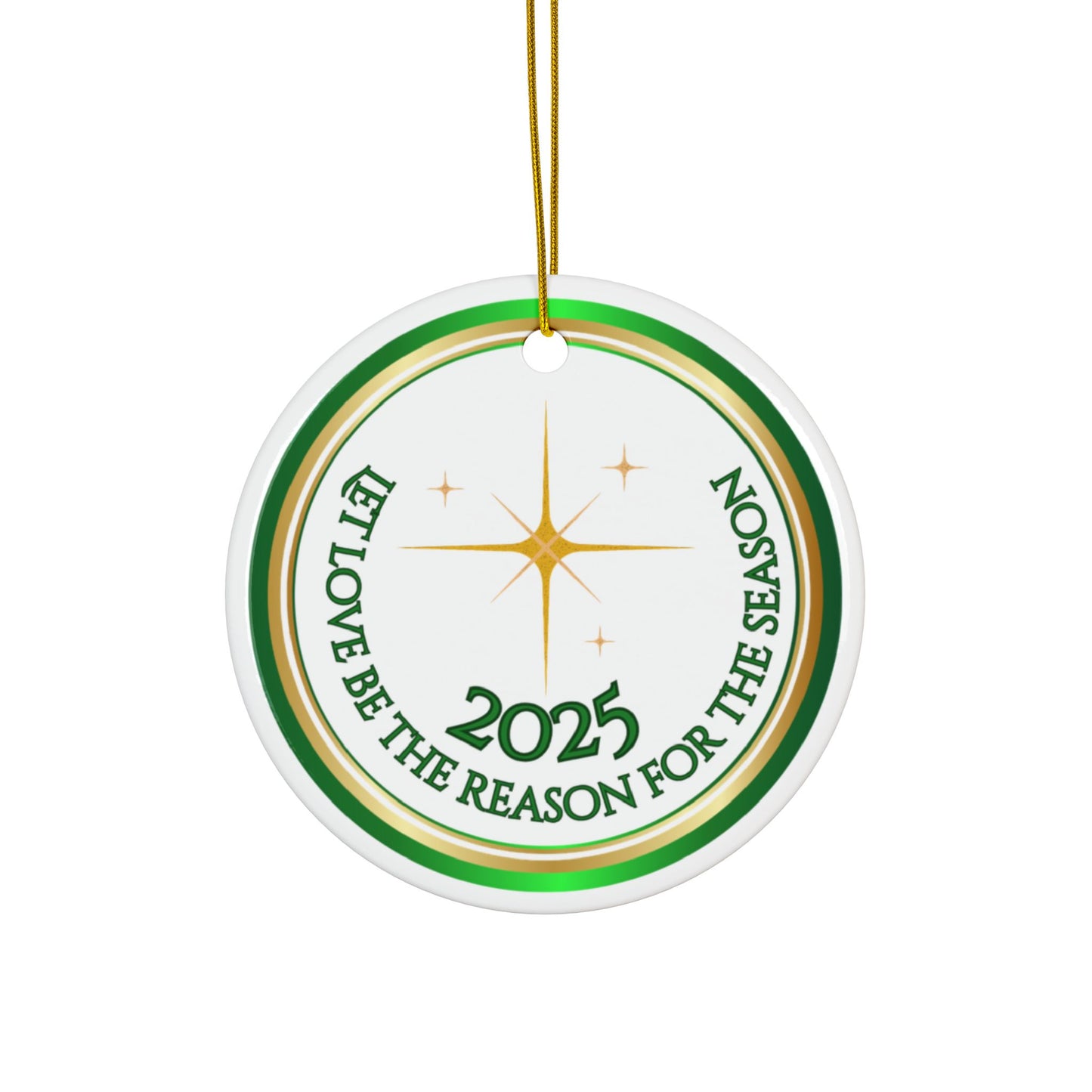 "Let Love Be the Reason for the Season" 2025 Keepsake Holiday Ceramic Ornament Just Gigi IFYKYK