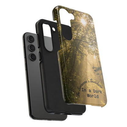 Be Someone's Sunshine Protective Nature Phone Case - EDRL By Just Gigi IFYKYK