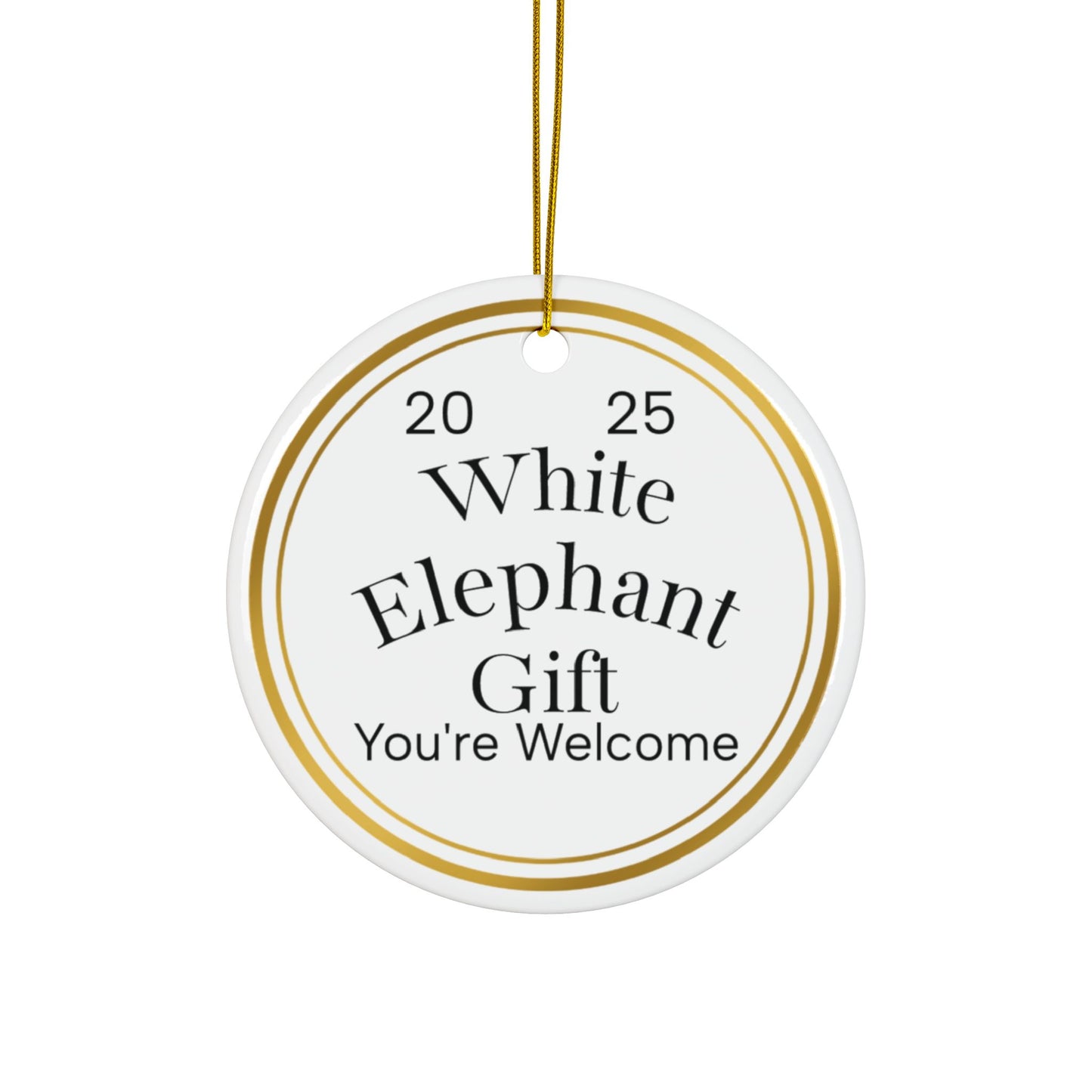 White Elephant  2025 Keepsake Ceramic Ornament — Just Gigi IFYKYK