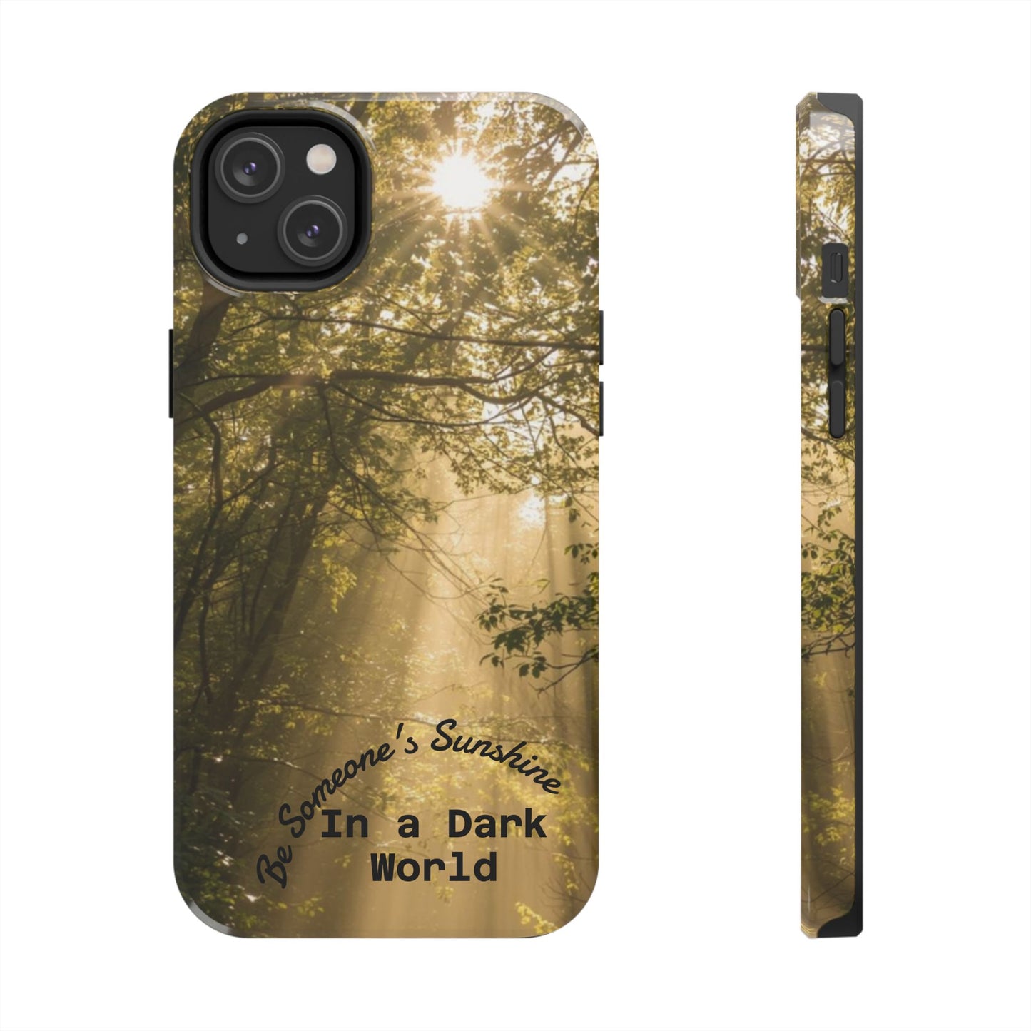 Be Someone's Sunshine Protective Nature Phone Case - EDRL By Just Gigi IFYKYK