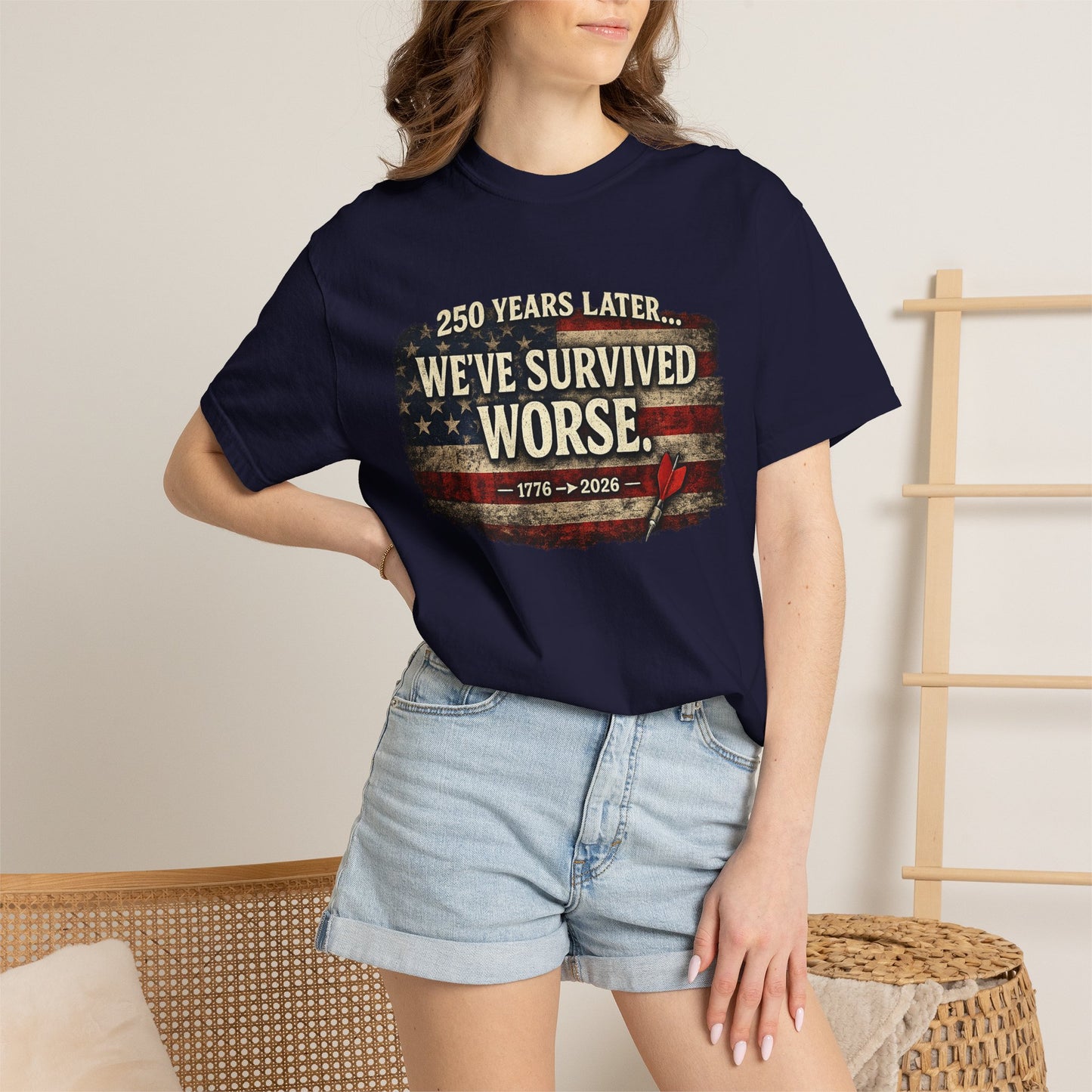 We've Survived Worse T-Shirt — 250 Years Later Vintage American Flag Tee (1776–2026) Just Gigi IFYKYK