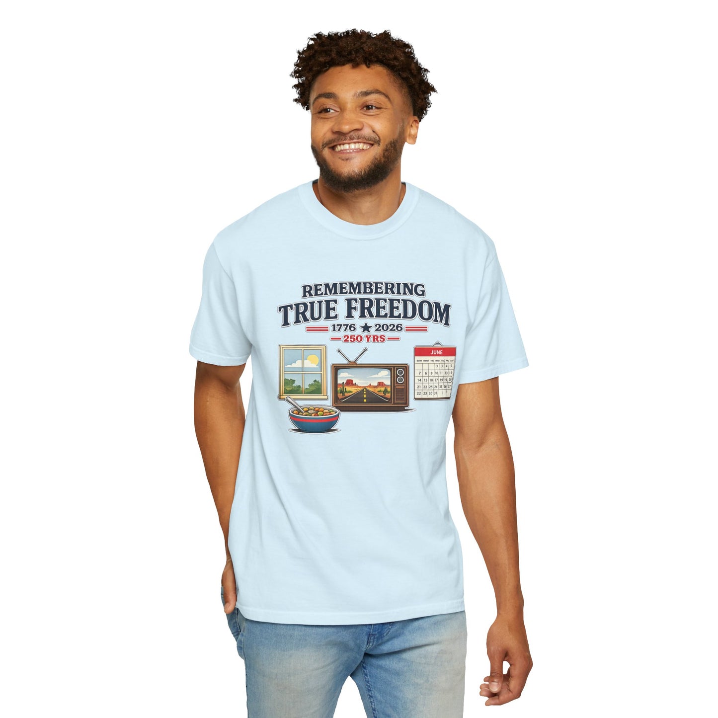 Remembering True Freedom T‑Shirt — 1776 to 2026 Patriotic Graphic Tee Just Gigi IFYKYK