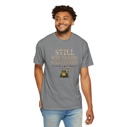 Still Not Taking Suggestions 250th Anniversary Tee