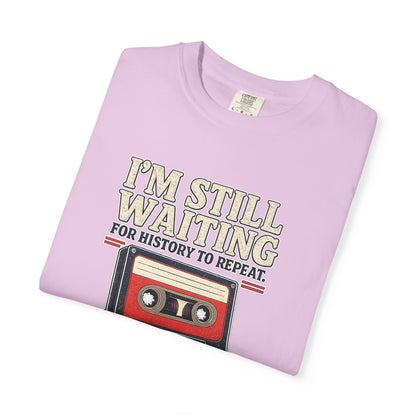 Waiting for History - Vintage Cassette Tee Just Gigi IFYKYK