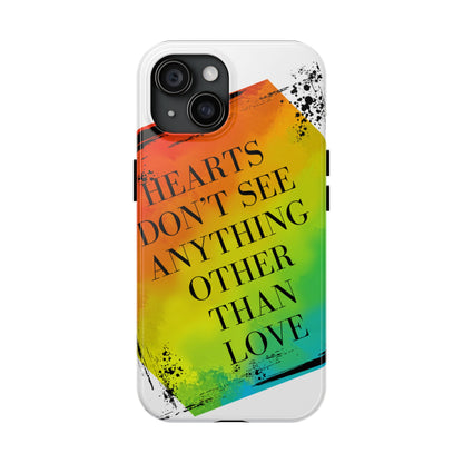 Hearts don't see anything other than love Tough Phone Cases Just Gigi IFYKYK