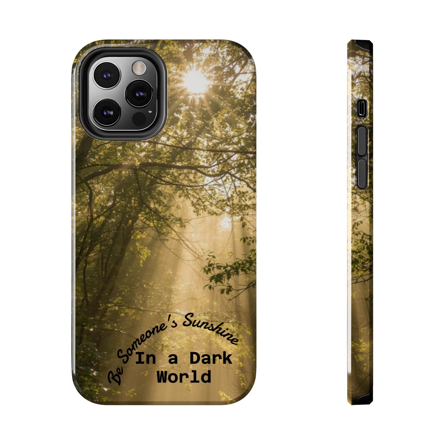 Be Someone's Sunshine Protective Nature Phone Case - EDRL By Just Gigi IFYKYK