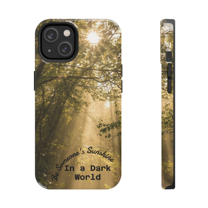 Be Someone's Sunshine Protective Nature Phone Case - EDRL By Just Gigi IFYKYK