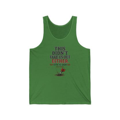 Patriotic "This Didn’t Take Us Out Either" Tank Top — 1776  2026 Independence Tee