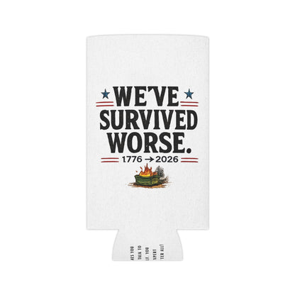 We've Survived Worse. 1776→2026 Patriotic Beer Koozie