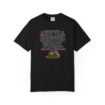 We’ve Survived Worse T-Shirt — 1776 → 2026 Patriotic Tee