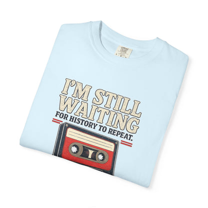 Waiting for History - Vintage Cassette Tee Just Gigi IFYKYK