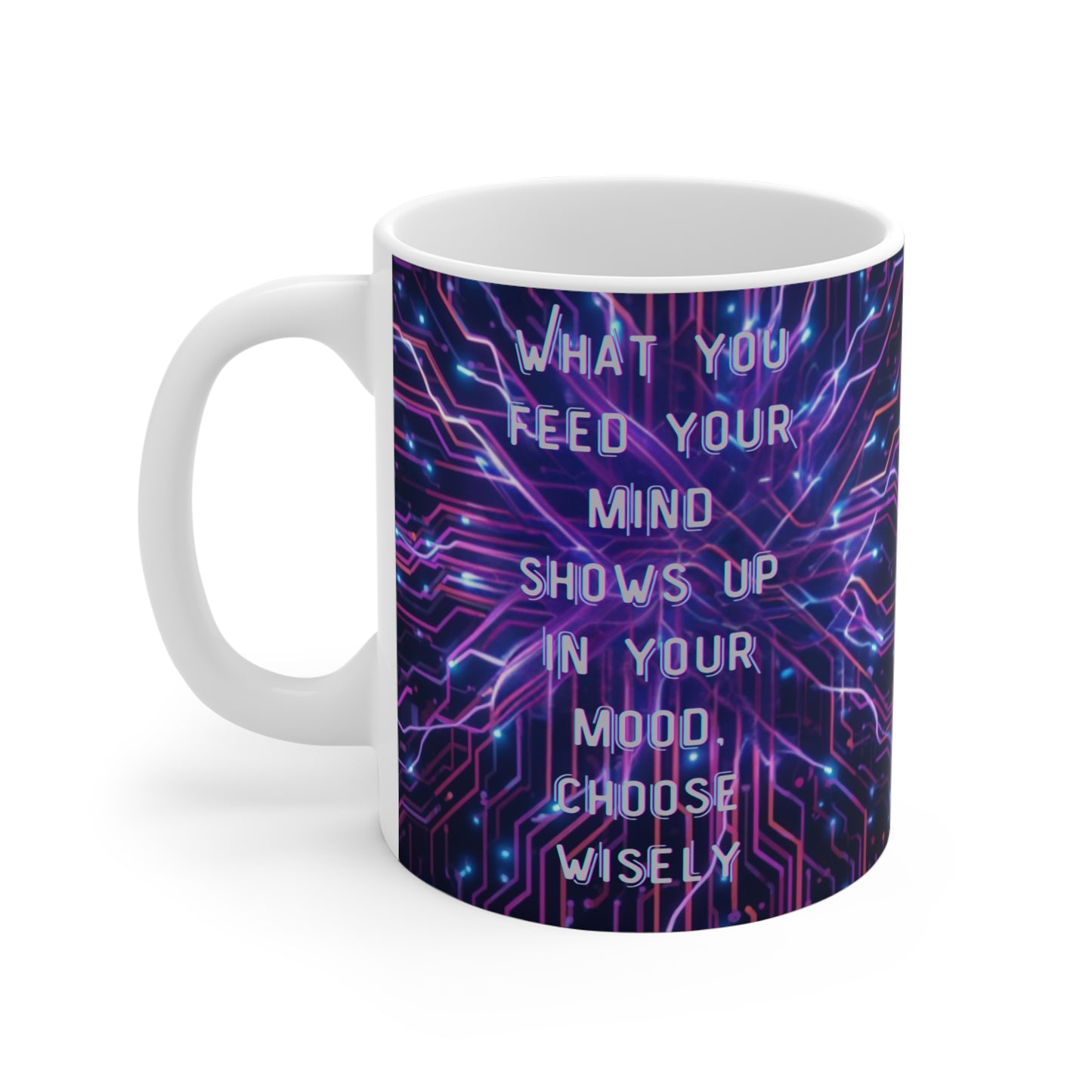Feed Your Mind   - EDRL 11 oz Mug - By Just GIGI IFYKYK