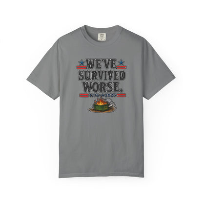 We’ve Survived Worse T-Shirt — 1776 → 2026 Patriotic Tee