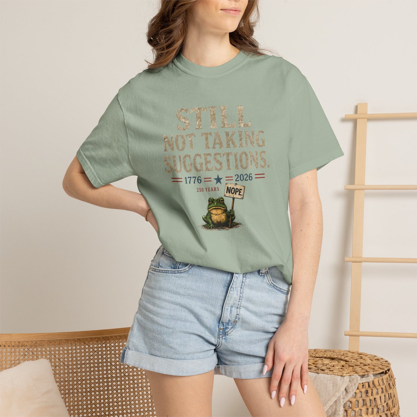 Still Not Taking Suggestions 250th Anniversary Tee