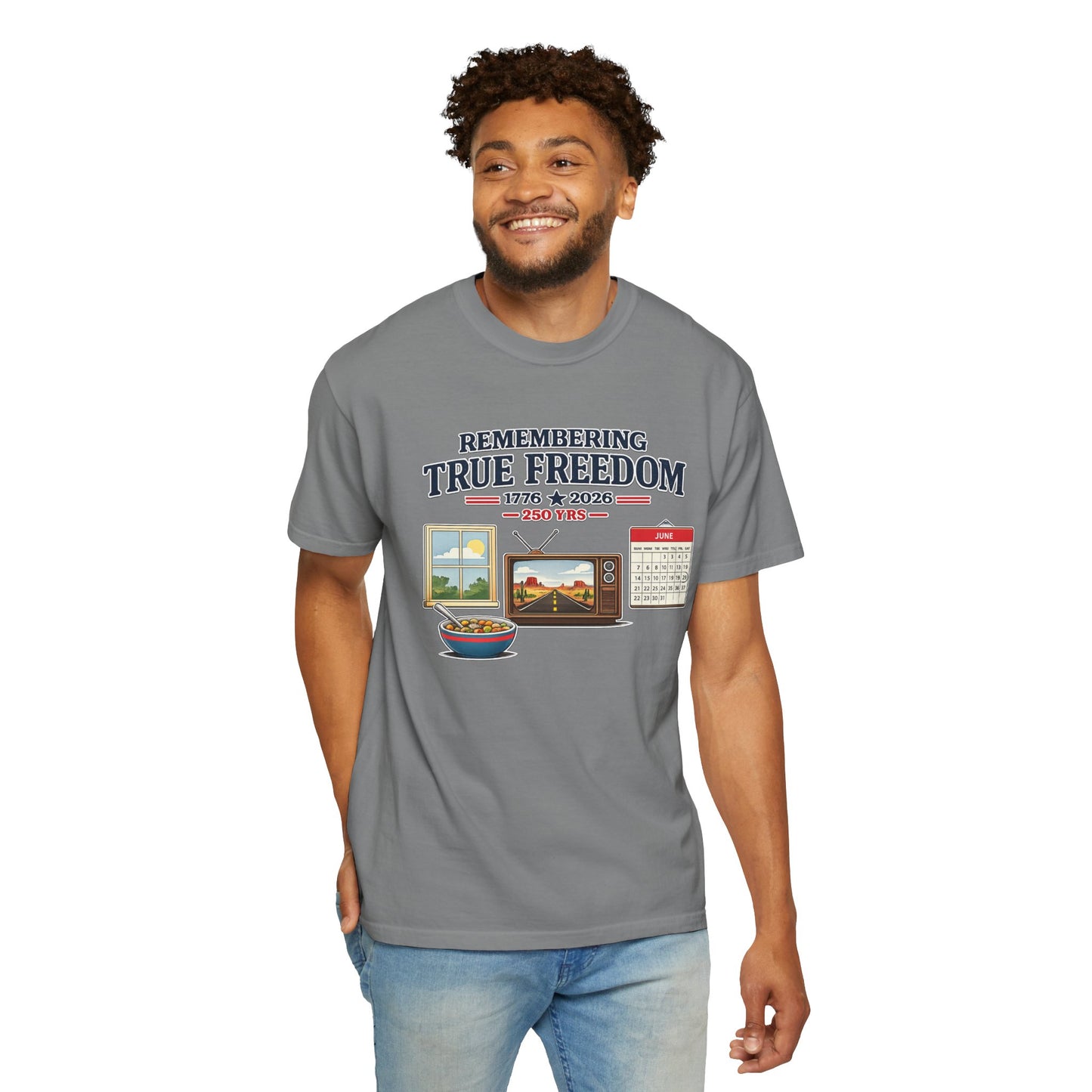 Remembering True Freedom T‑Shirt — 1776 to 2026 Patriotic Graphic Tee Just Gigi IFYKYK