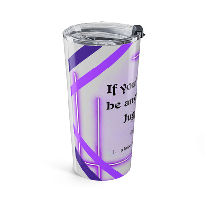 Juggernaut Inspirational Tumbler 20oz - Just Gigi IFYKYK