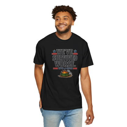 We’ve Survived Worse T-Shirt — 1776 → 2026 Patriotic Tee