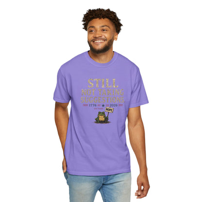 Still Not Taking Suggestions 250th Anniversary Tee