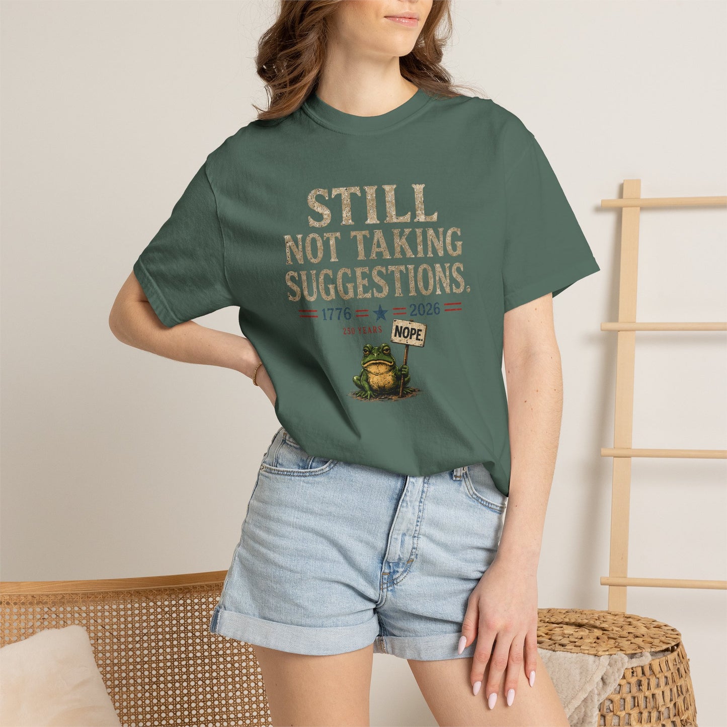 Still Not Taking Suggestions 250th Anniversary Tee