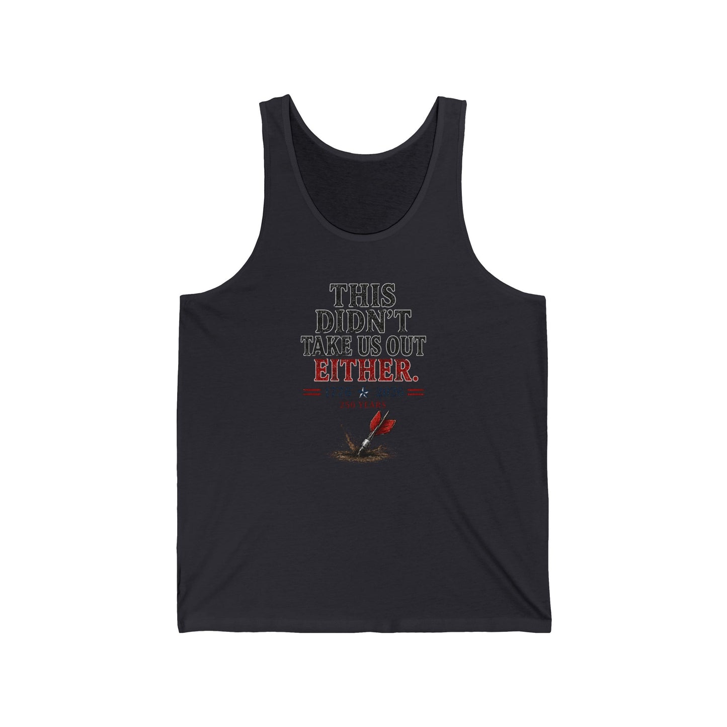 Patriotic "This Didn’t Take Us Out Either" Tank Top — 1776  2026 Independence Tee