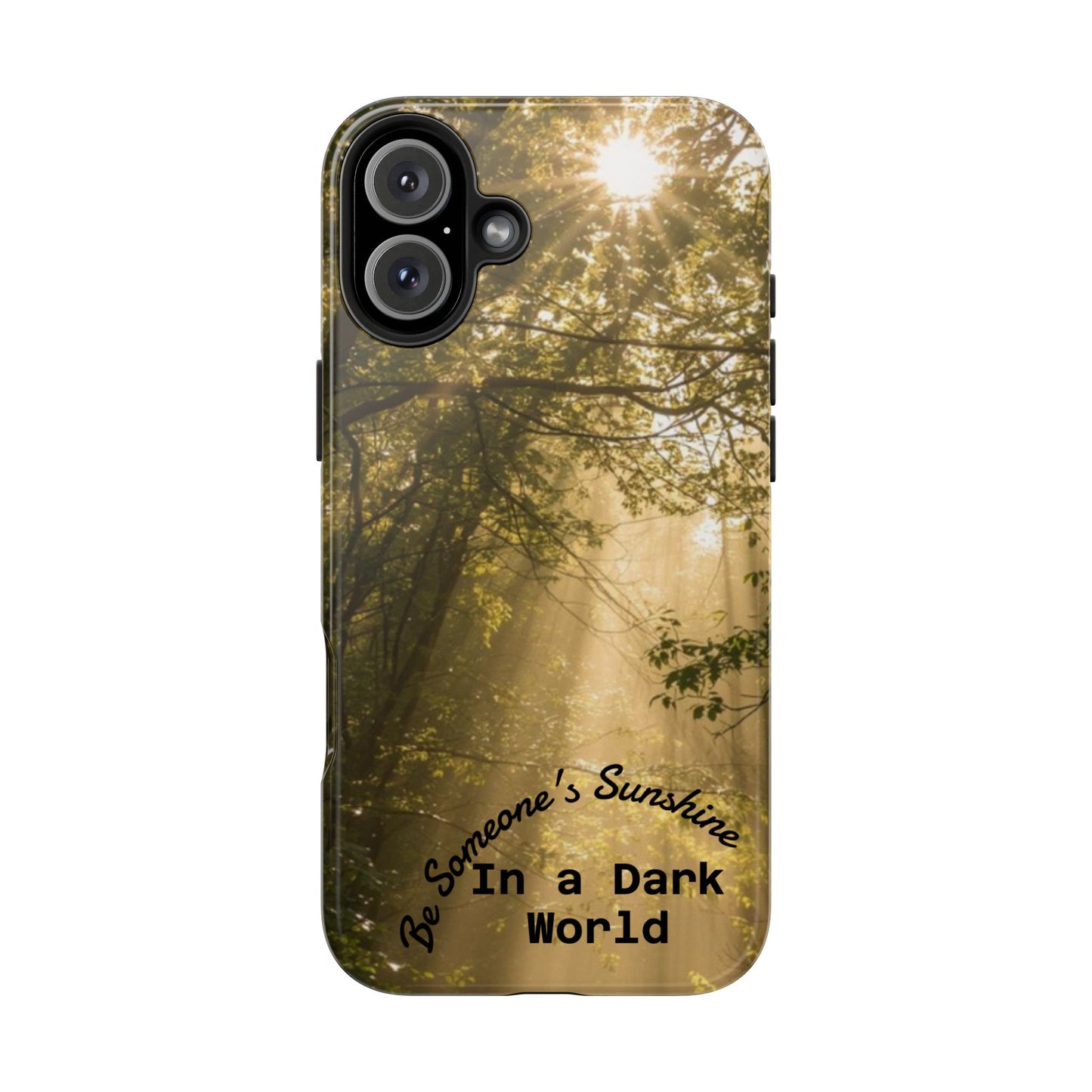Be Someone's Sunshine Protective Nature Phone Case - EDRL By Just Gigi IFYKYK