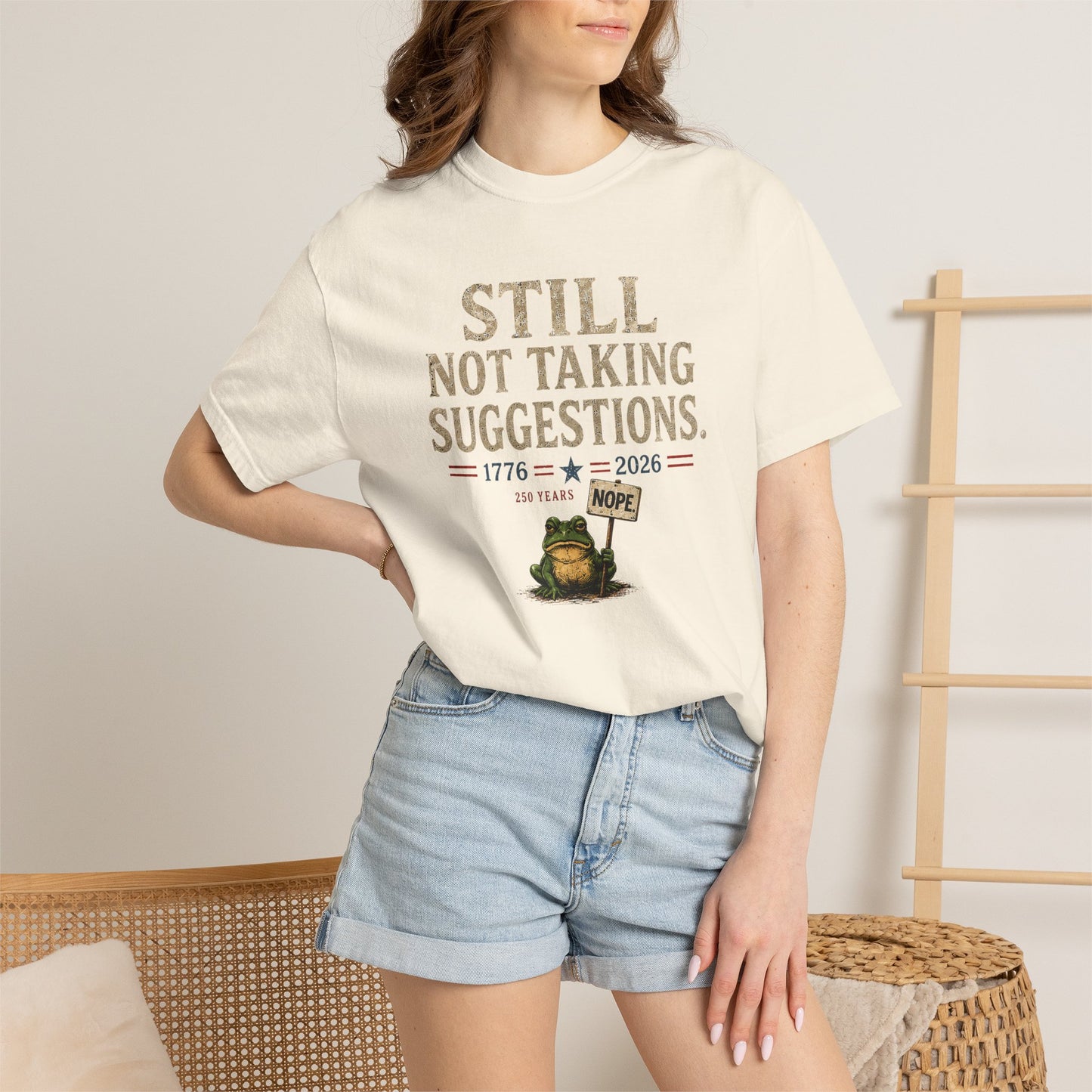 Still Not Taking Suggestions 250th Anniversary Tee