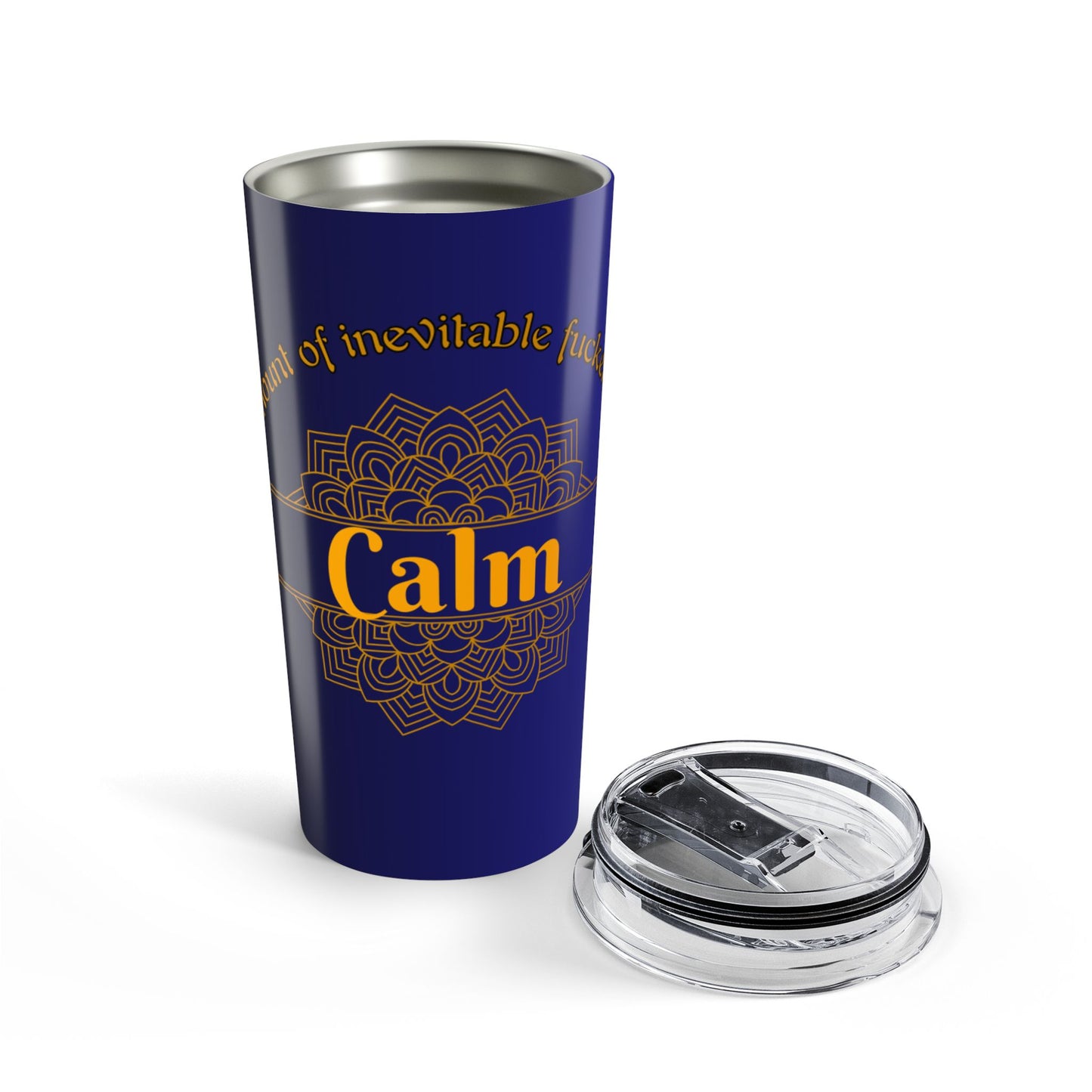 Calm Motivational Tumbler 20oz - *ADULT CONTENT* Just Gigi IFYKYK