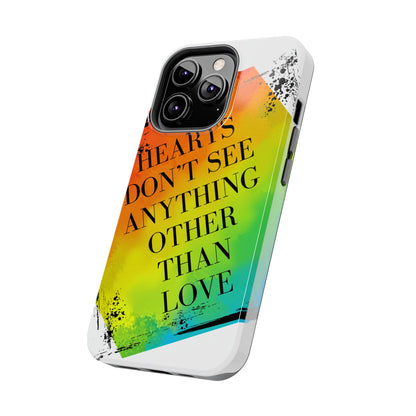 Hearts don't see anything other than love Tough Phone Cases Just Gigi IFYKYK