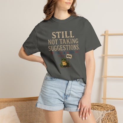 Still Not Taking Suggestions 250th Anniversary Tee