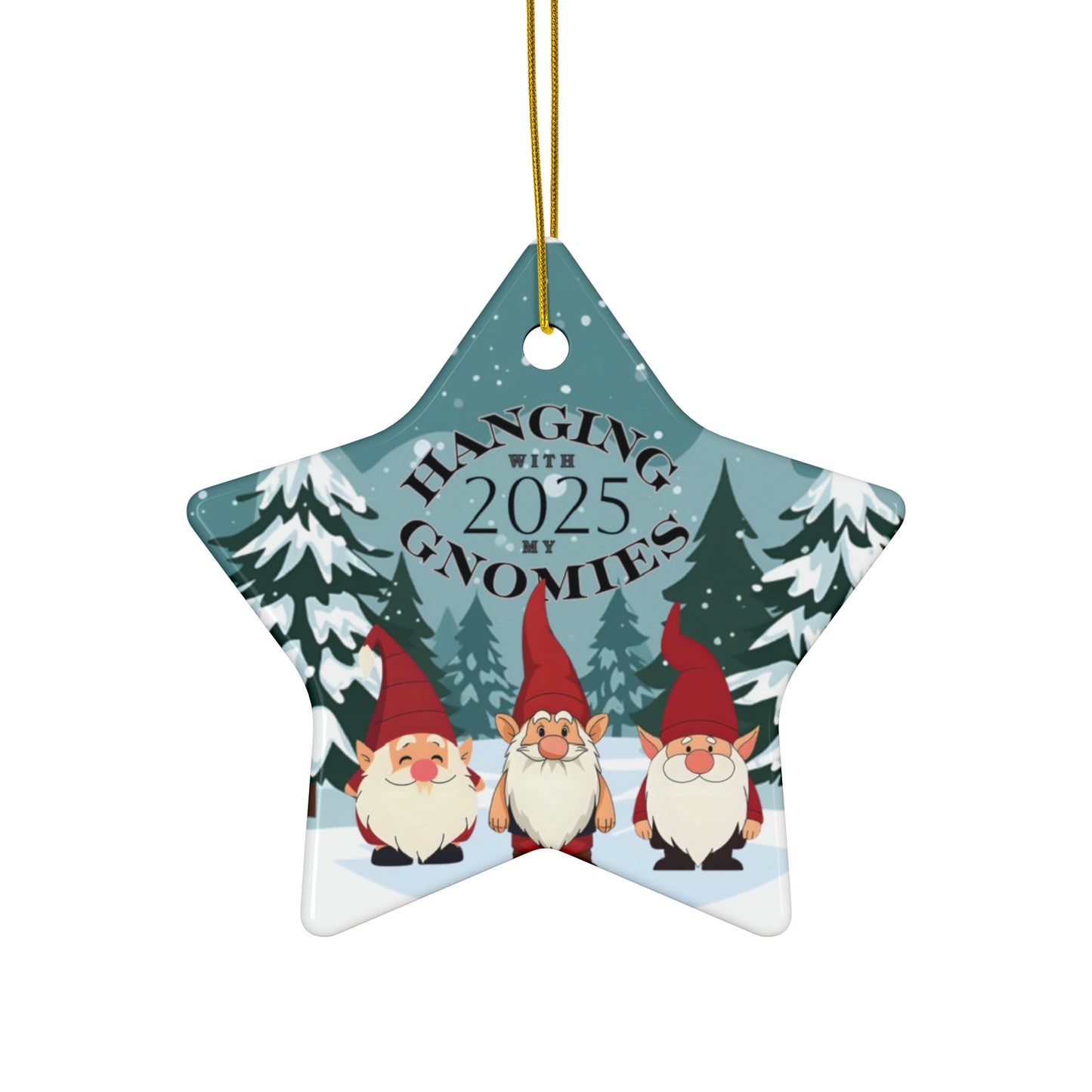 Star "Hanging with my Gnomies 2025" Ornament
