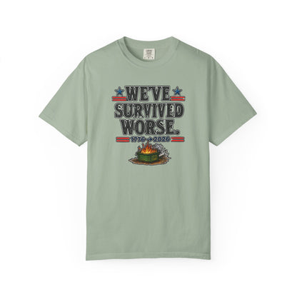 We’ve Survived Worse T-Shirt — 1776 → 2026 Patriotic Tee