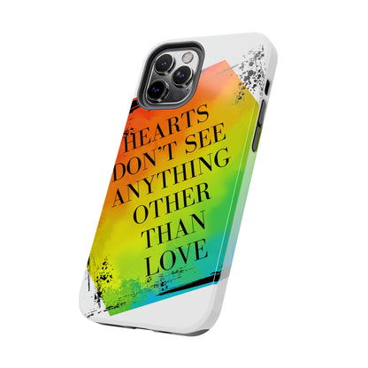 Hearts don't see anything other than love Tough Phone Cases Just Gigi IFYKYK