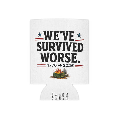 We've Survived Worse. 1776→2026 Patriotic Beer Koozie