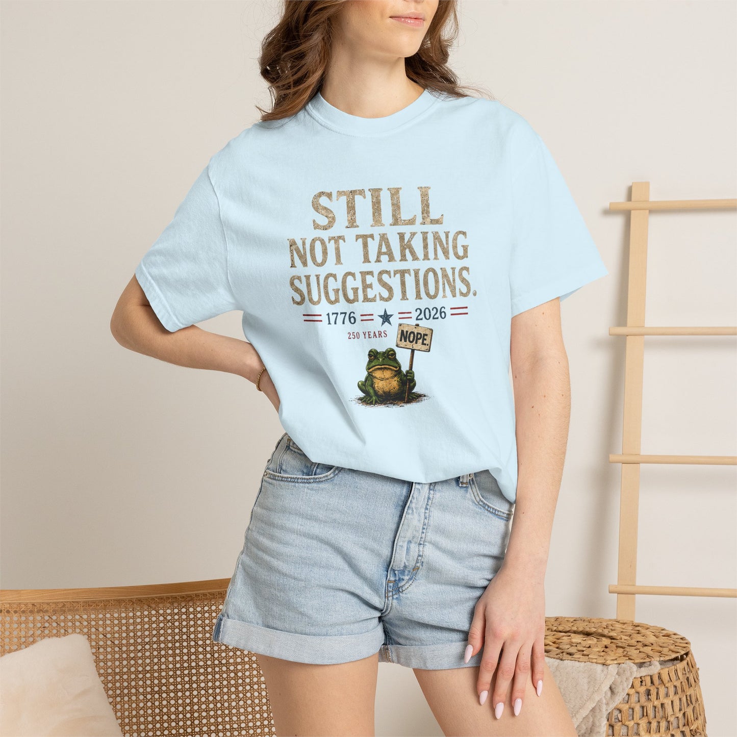 Still Not Taking Suggestions 250th Anniversary Tee