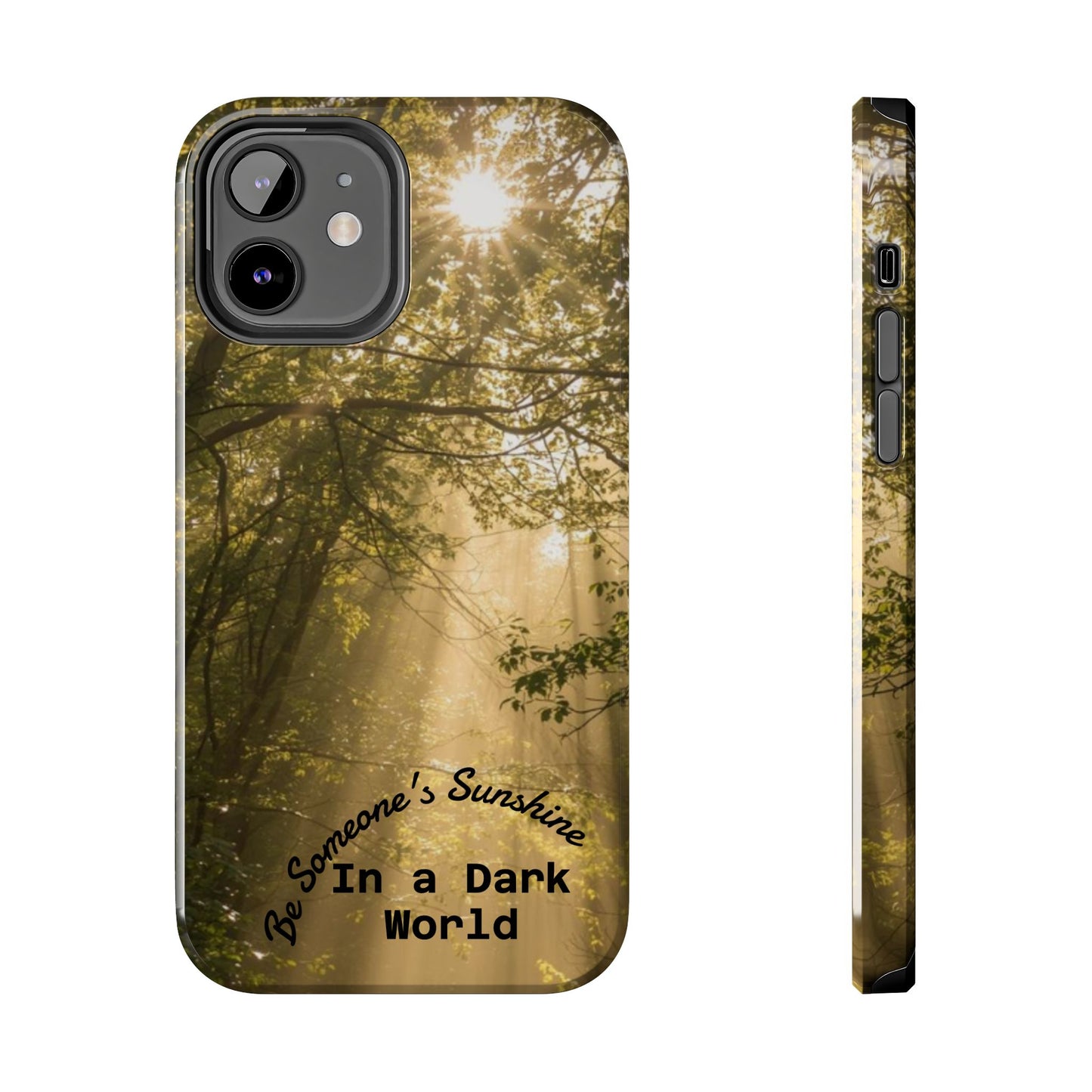 Be Someone's Sunshine Protective Nature Phone Case - EDRL By Just Gigi IFYKYK