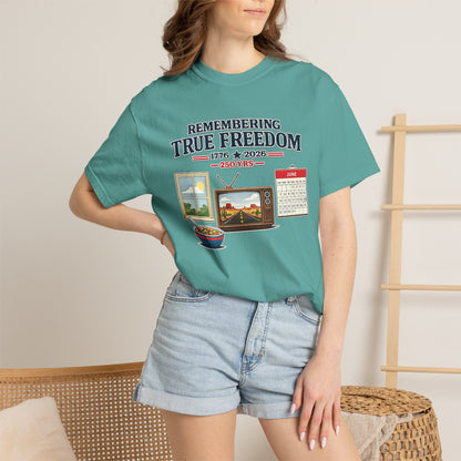Remembering True Freedom T‑Shirt — 1776 to 2026 Patriotic Graphic Tee Just Gigi IFYKYK