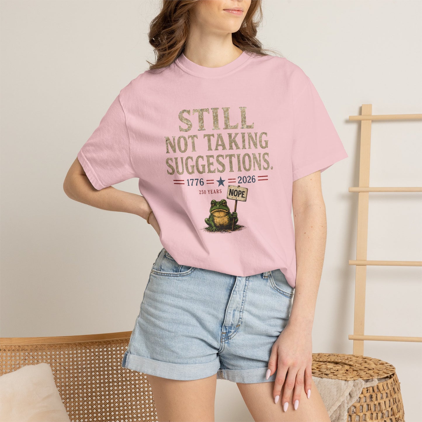 Still Not Taking Suggestions 250th Anniversary Tee