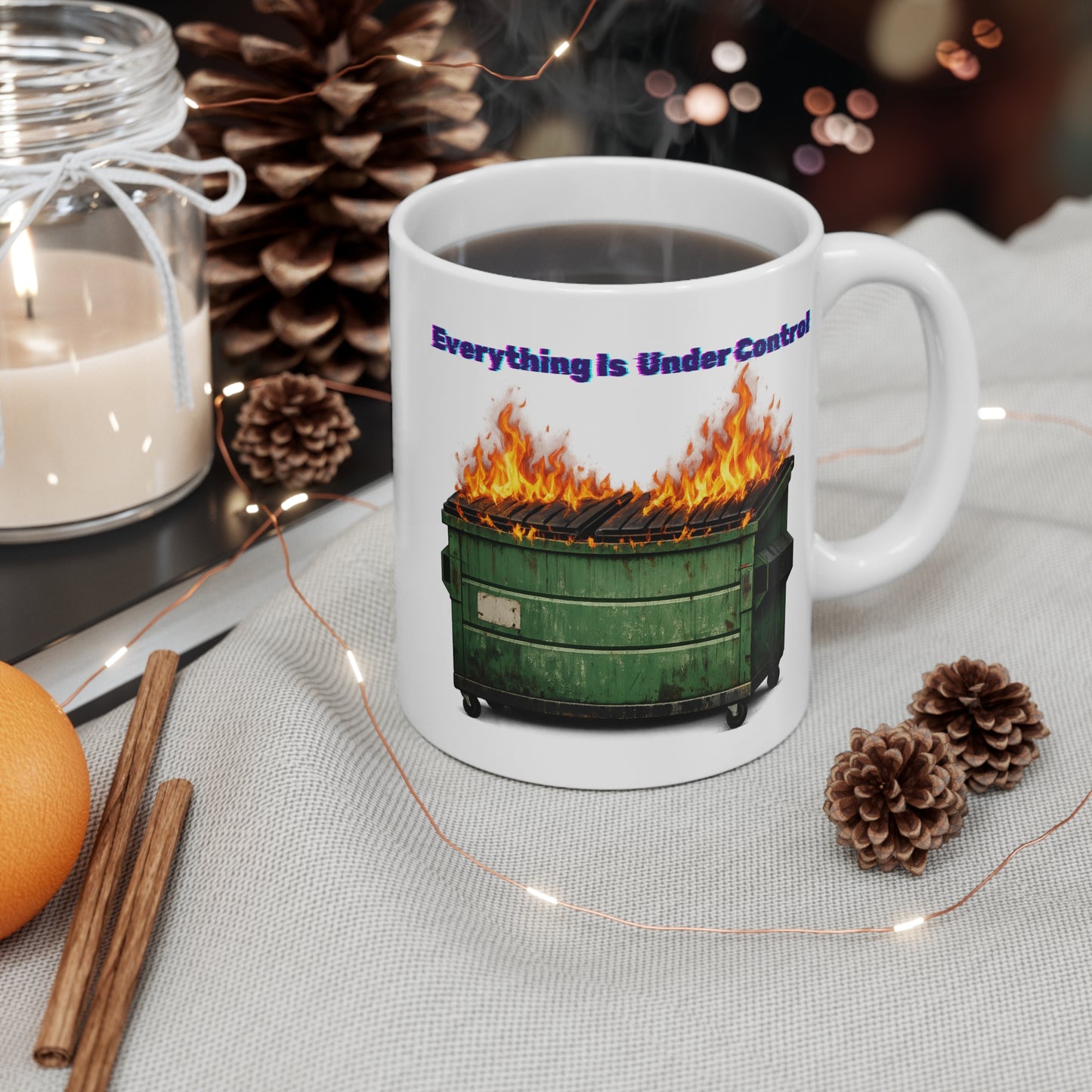 Mug — 'Everything Is Under Control' Dumpster Fire Ceramic Coffee Mug (11 oz)