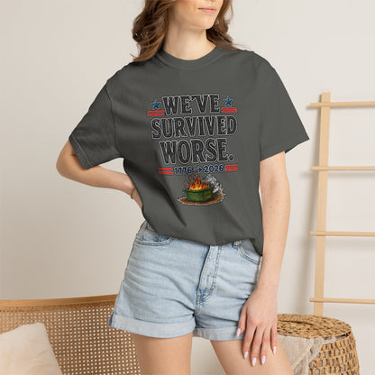 We’ve Survived Worse T-Shirt — 1776 → 2026 Patriotic Tee