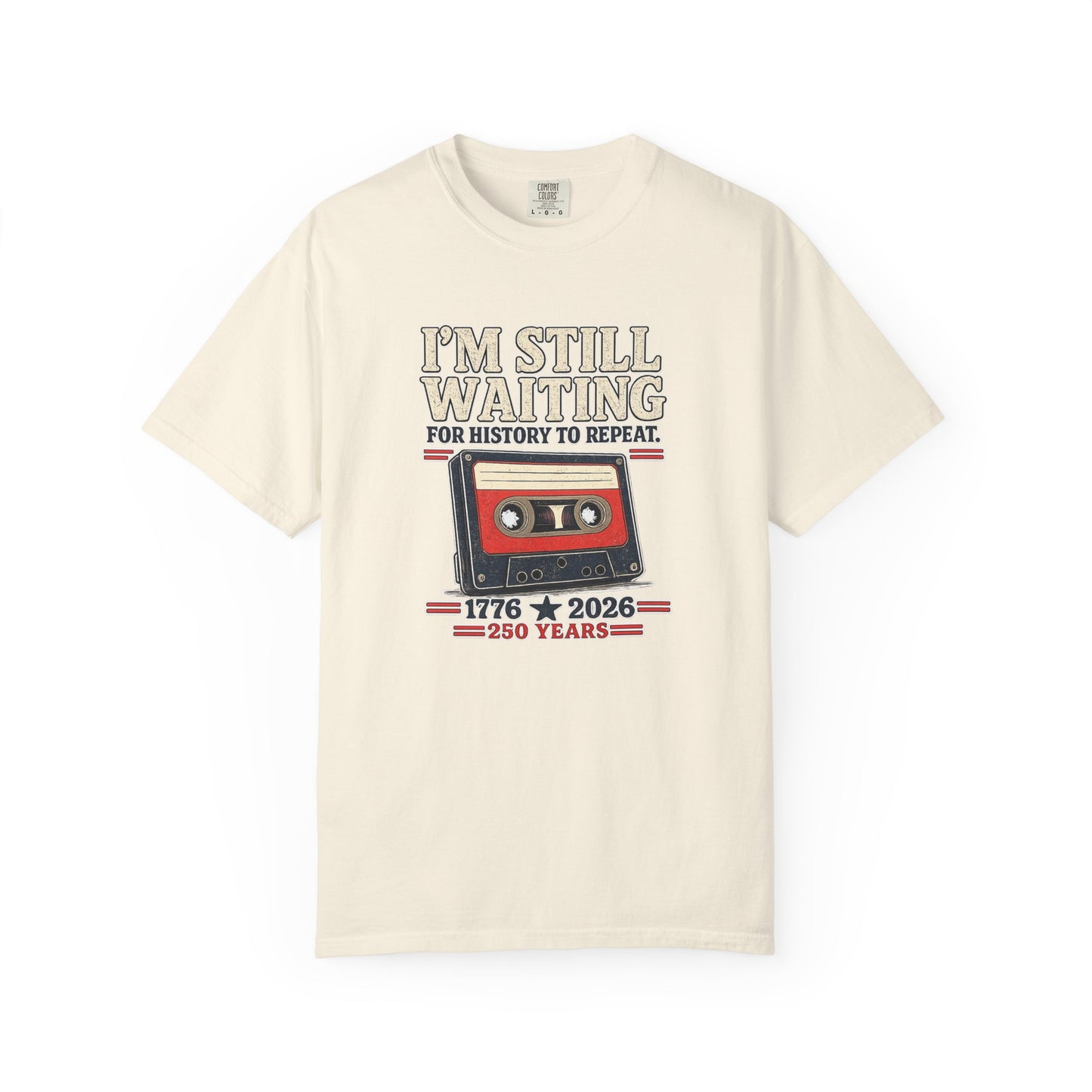 Waiting for History - Vintage Cassette Tee Just Gigi IFYKYK