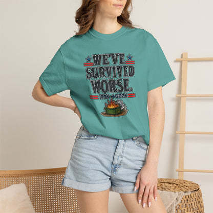We’ve Survived Worse T-Shirt — 1776 → 2026 Patriotic Tee