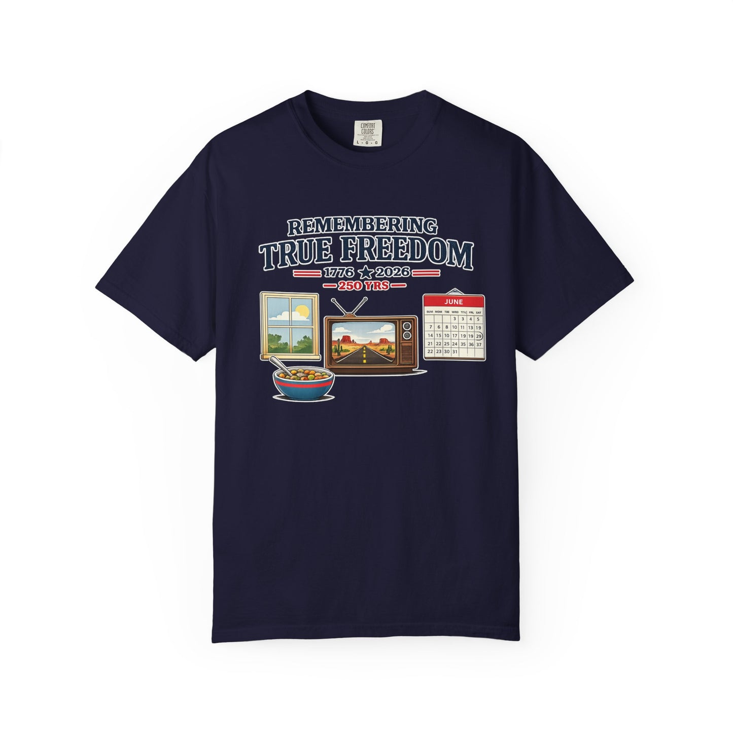 Remembering True Freedom T‑Shirt — 1776 to 2026 Patriotic Graphic Tee Just Gigi IFYKYK