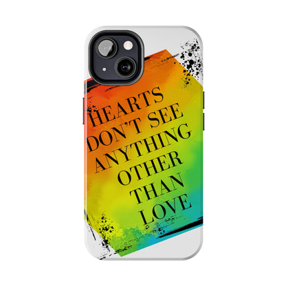 Hearts don't see anything other than love Tough Phone Cases Just Gigi IFYKYK