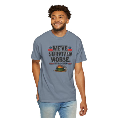 We’ve Survived Worse T-Shirt — 1776 → 2026 Patriotic Tee