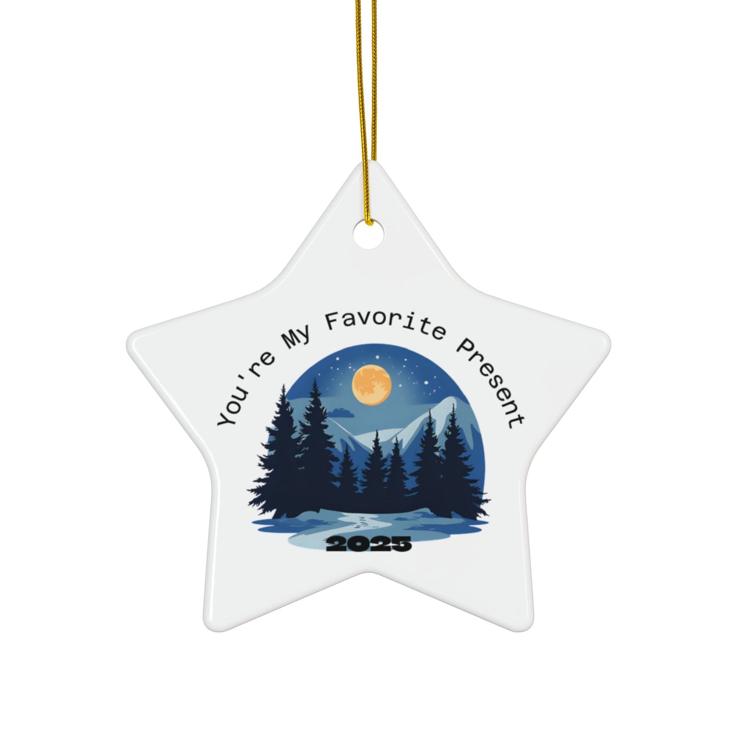 Nightscape 2025 Keepsake Star Ornament 'You're My Favorite Present' - Just Gigi IFYKYK