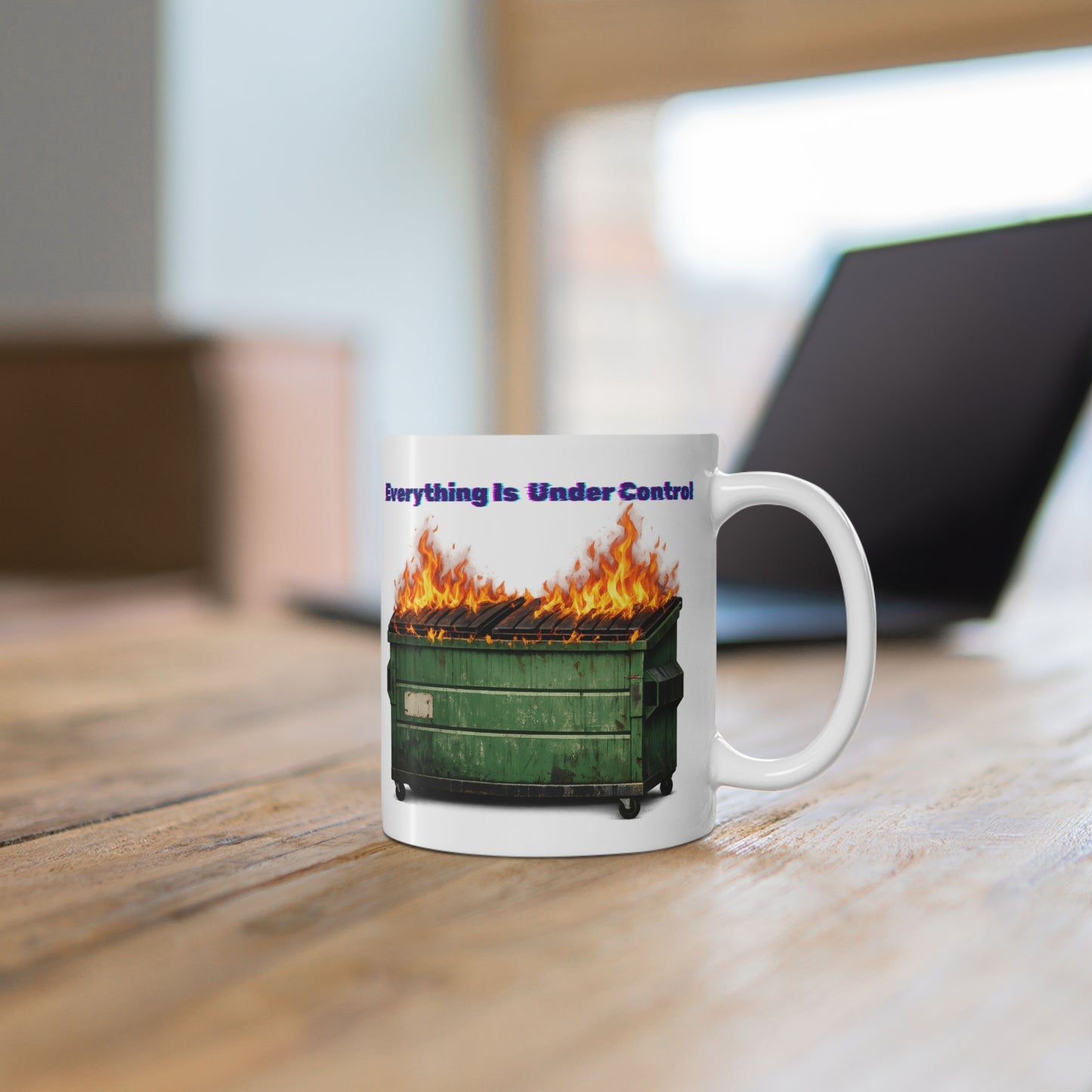 Mug — 'Everything Is Under Control' Dumpster Fire Ceramic Coffee Mug (11 oz)