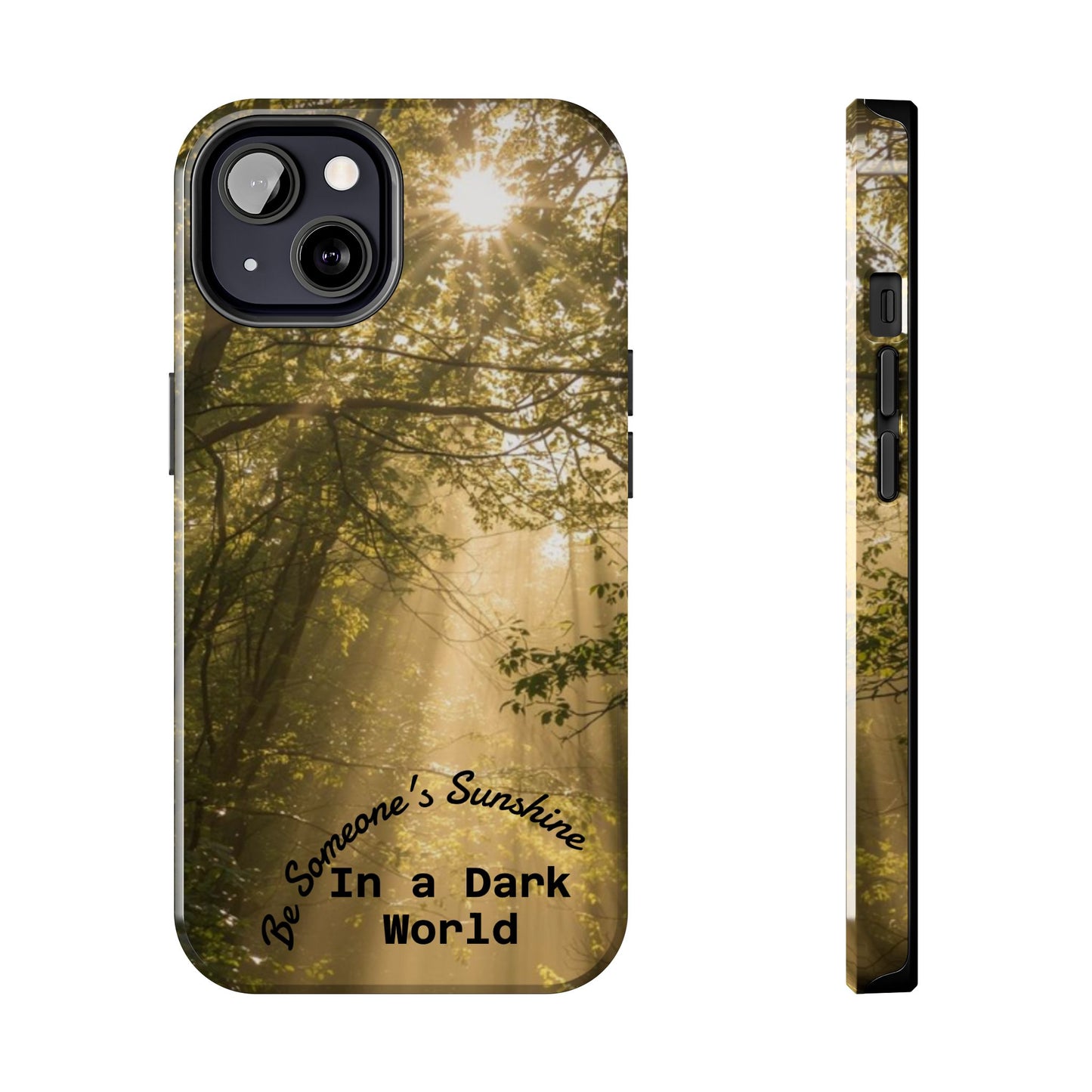 Be Someone's Sunshine Protective Nature Phone Case - EDRL By Just Gigi IFYKYK