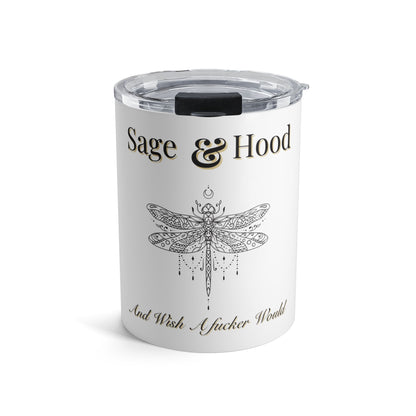 Sage and Hood Tumbler 10oz *ADULT* Just Gigi IFYKYK