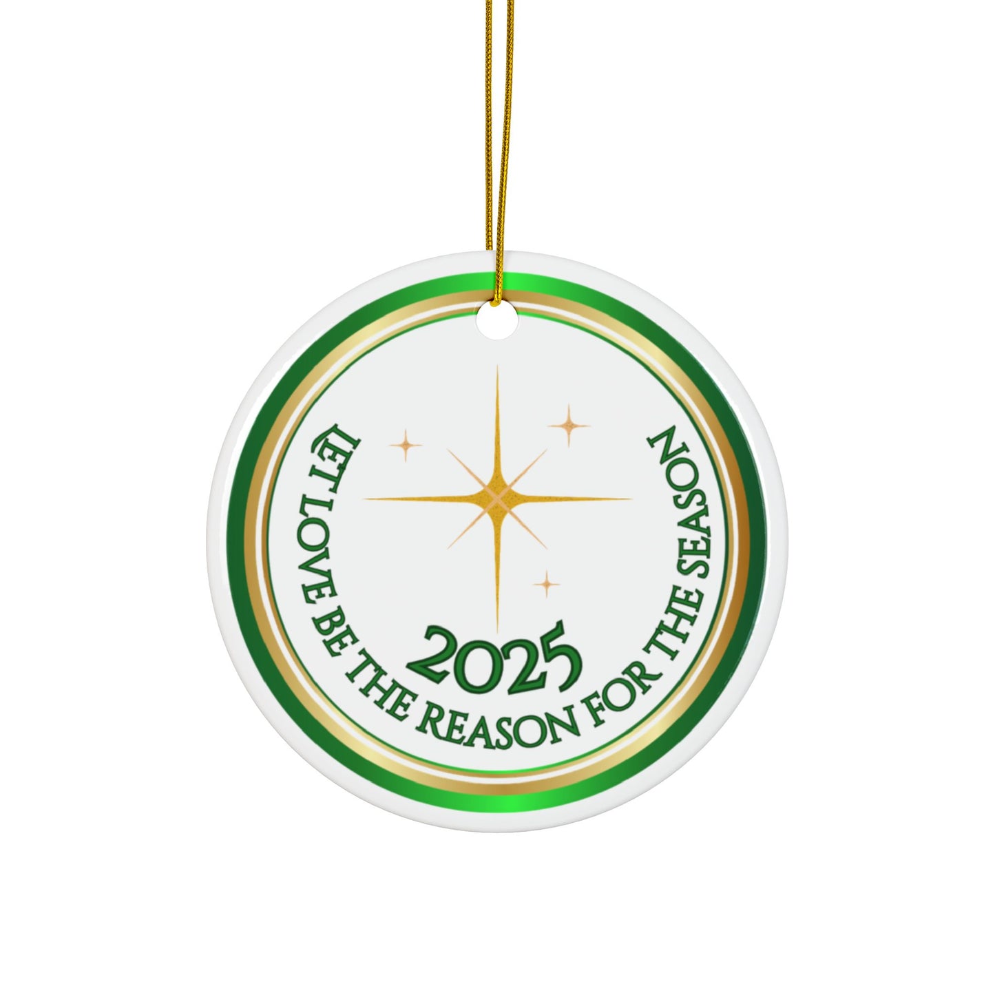 "Let Love Be the Reason for the Season" 2025 Keepsake Holiday Ceramic Ornament Just Gigi IFYKYK