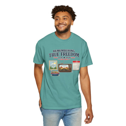 Remembering True Freedom T‑Shirt — 1776 to 2026 Patriotic Graphic Tee Just Gigi IFYKYK